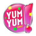 Color information sign, Yum Yum SWEET on a white background. sticker for the store. Isolated object.